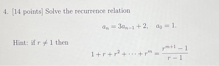 Solved 4. [14 points] Solve the recurrence relation | Chegg.com