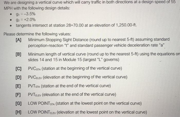 Solved We are designing a vertical curve which will carry | Chegg.com