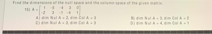 Solved Find the dimensions of the null space and the column | Chegg.com