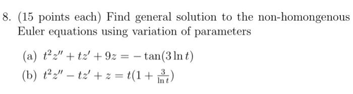 Solved (15 points each) Find general solution to the | Chegg.com