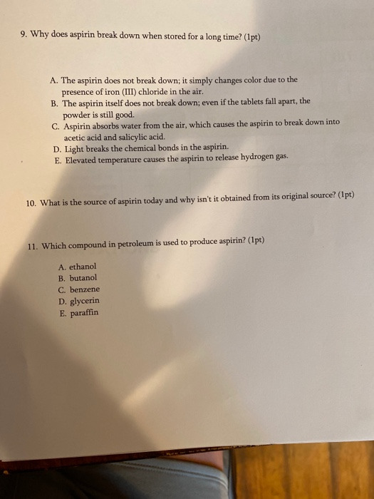Solved 9. Why does aspirin break down when stored for a long