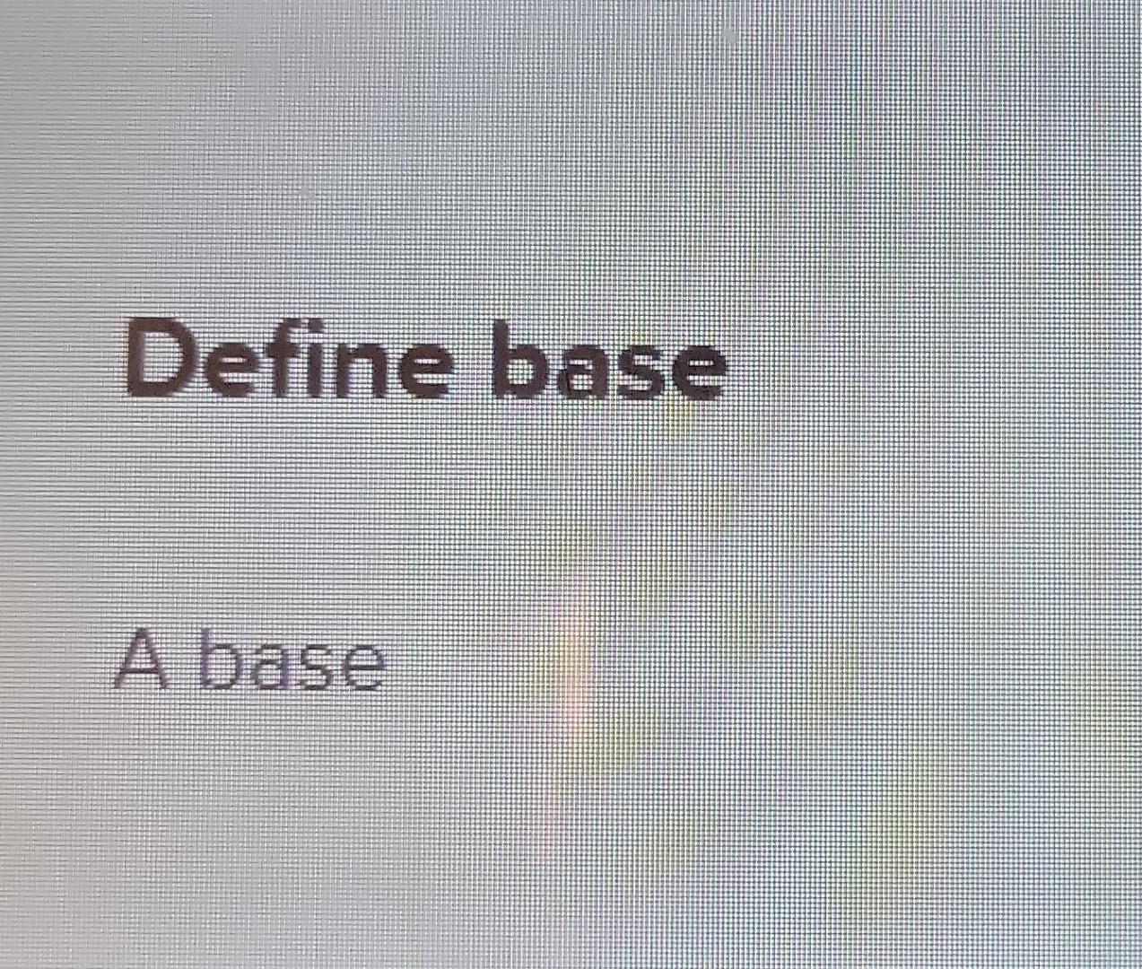 Solved Define Base A Base | Chegg.com