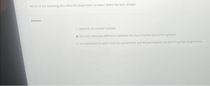 which of the following statements best describes a dependent variable