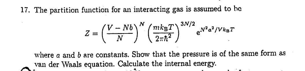 Solved 17. The partition function for an interacting gas is | Chegg.com