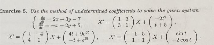 Solved Use the method of undetermined coefficients to solve | Chegg.com