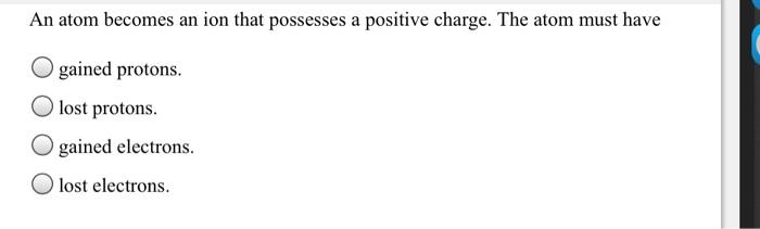 Solved Which of the following is the probable charge for an | Chegg.com