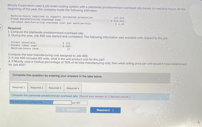 Solved Moody Corporation uses a job-order costing system | Chegg.com