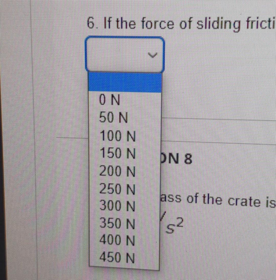 Solved 6. If the force of sliding friction