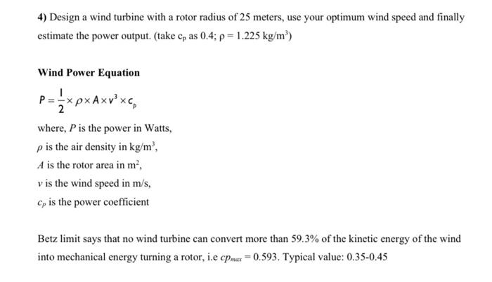 Solved 4) Design a wind turbine with a rotor radius of 25 | Chegg.com