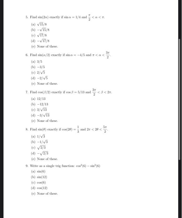 Solved 5. Find sin(20) exactly if sin a = 1/4 and | Chegg.com