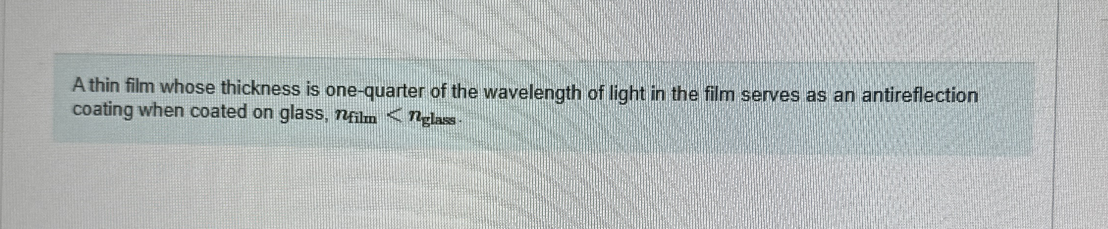 Solved A thin film whose thickness is one-quarter of the | Chegg.com