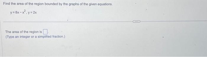 Solved Find the area of the region bounded by the graphs of | Chegg.com