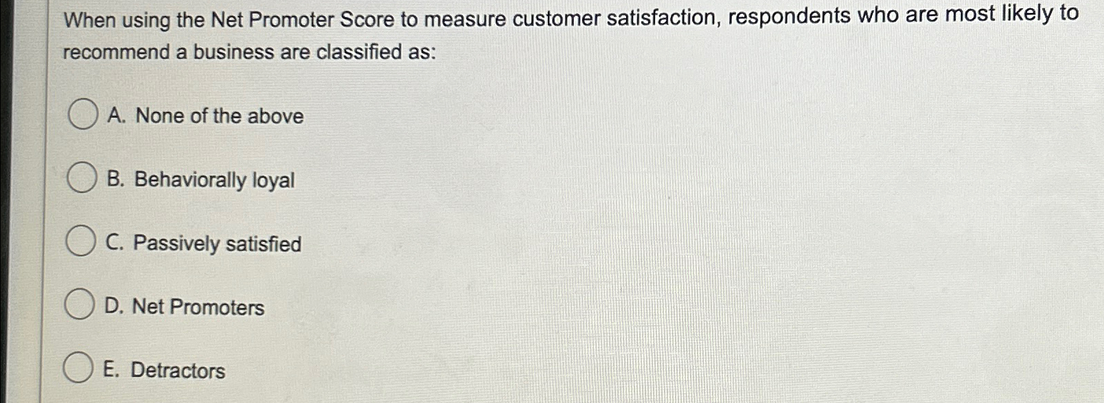 Solved When using the Net Promoter Score to measure customer | Chegg.com