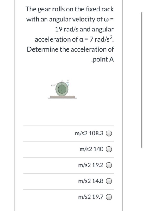 Solved The gear rolls on the fixed rack with an angular | Chegg.com