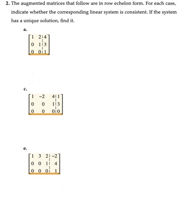 Solved 2 The Augmented Matrices That Follow Are In Row