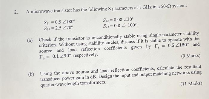 Solved A microwave transistor has the following S parameters | Chegg.com