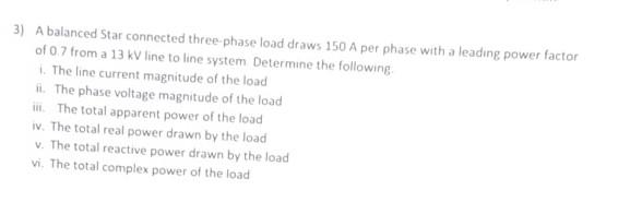 Solved 3) A balanced Star connected three-phase load draws | Chegg.com