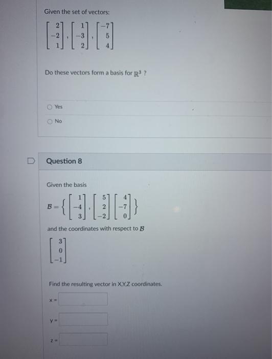 Solved Given the set of vectors: Do these vectors form a | Chegg.com