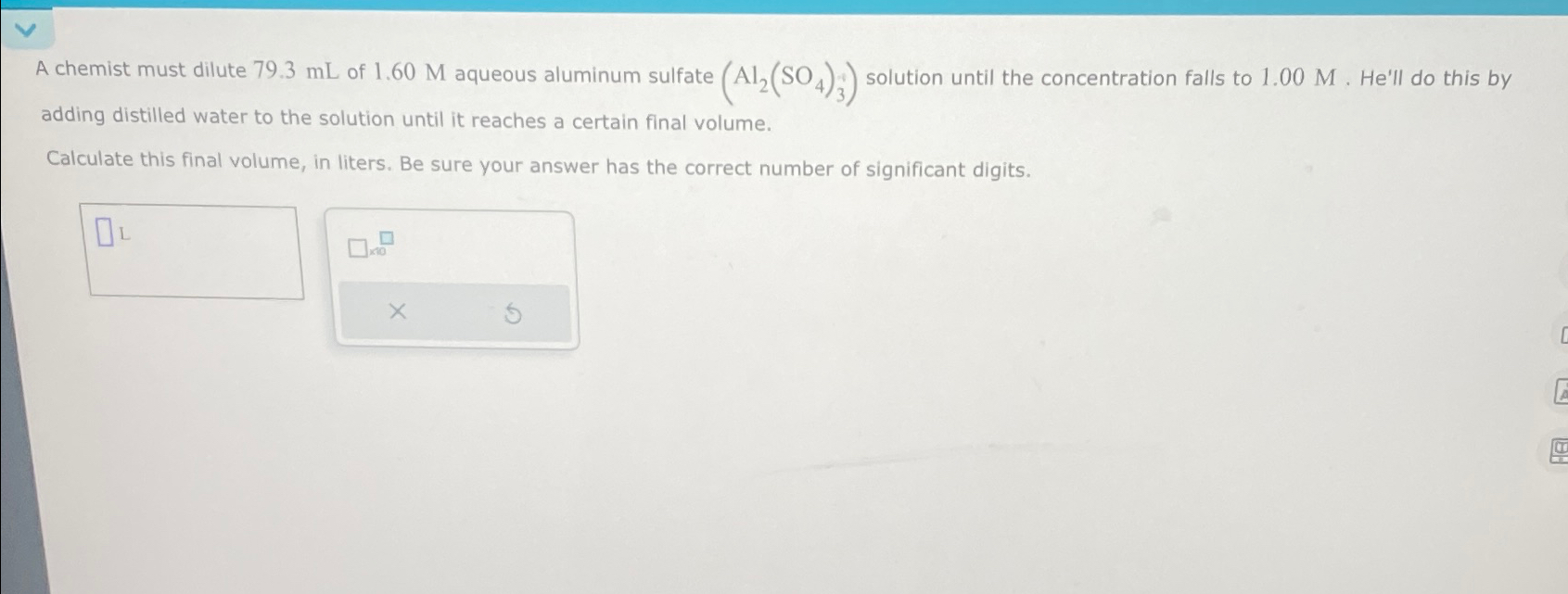 Solved A chemist must dilute 79.3mL ﻿of 1.60M ﻿aqueous | Chegg.com