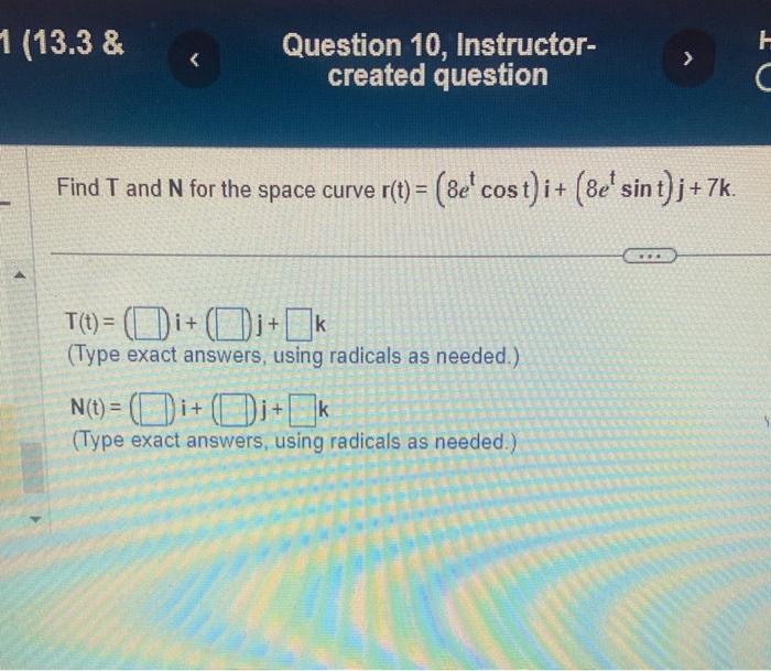 Solved Find T and N for the space curve | Chegg.com