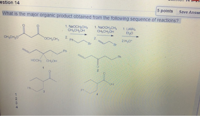 Solved stion 14 5 points Save Answ What is the major organic | Chegg.com