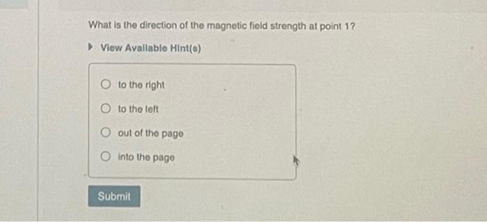 Solved What is the direction of the magnetic field | Chegg.com