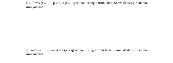 Solved 3 A Prove P∧¬ ¬p∨q ≡p∧¬q Without Using A Truth