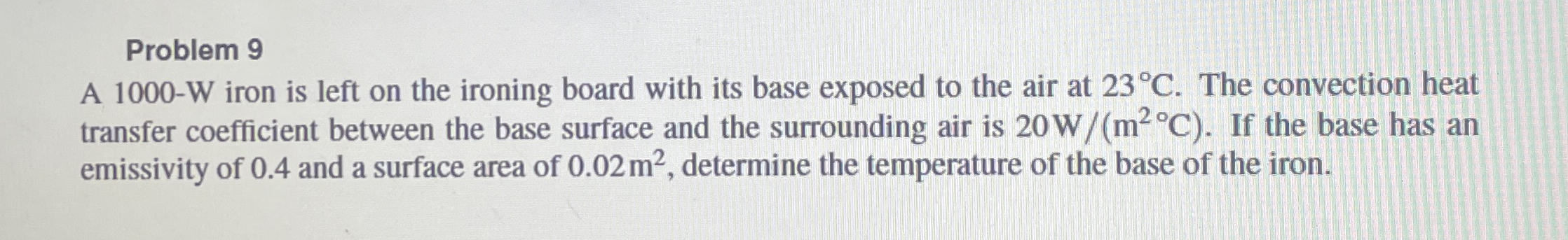 Solved Problem 9A 1000-W ﻿iron is left on the ironing board | Chegg.com