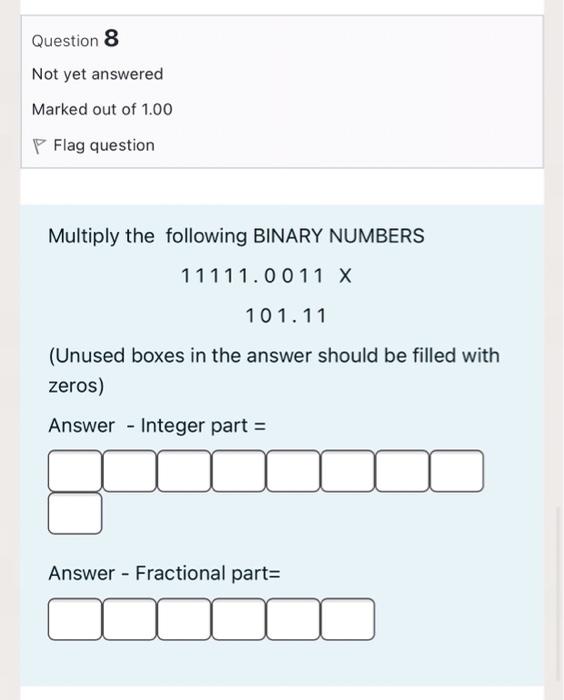 Solved Question 8 Not yet answered Marked out of 1.00 P Flag | Chegg.com