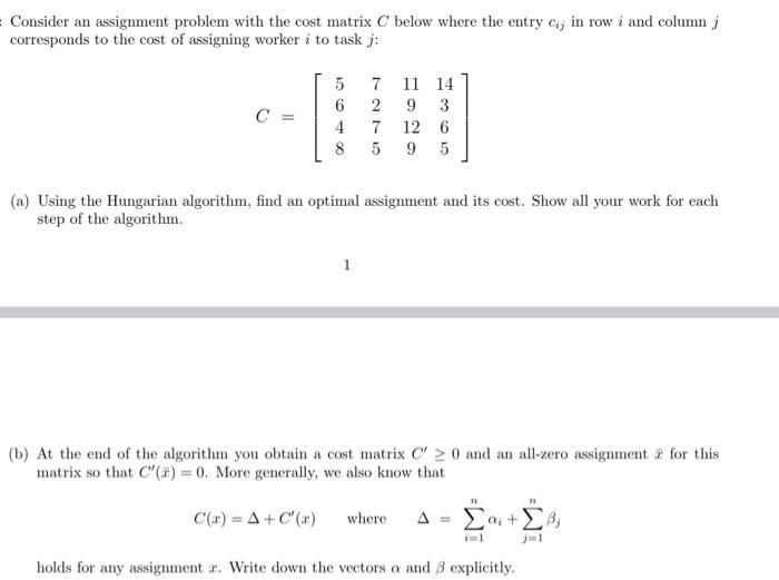 Solved Consider an assignment problem with the cost matrix C | Chegg.com