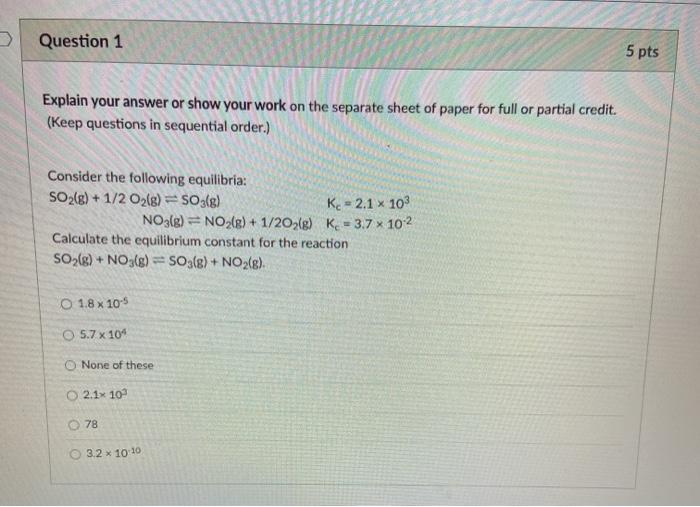 Solved Question 1 5 pts Explain your answer or show your | Chegg.com