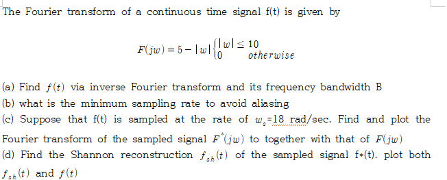 The Fourier transform of a continuous time signal | Chegg.com
