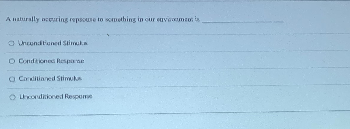 Solved A naturally occuring repsonse to something in our | Chegg.com