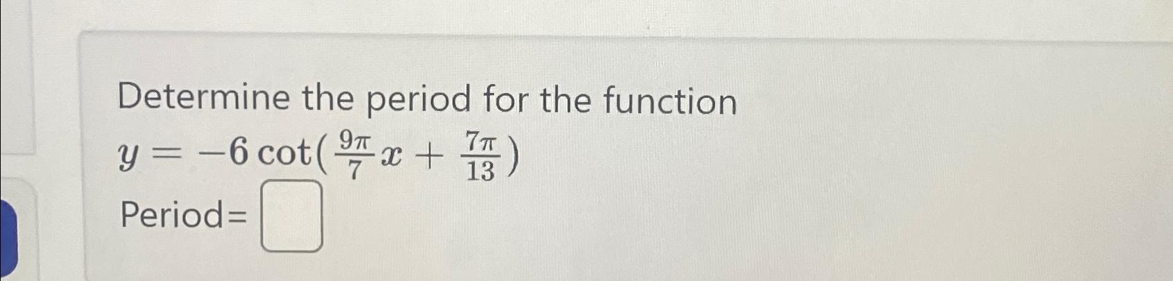 Solved Determine The Period For The | Chegg.com