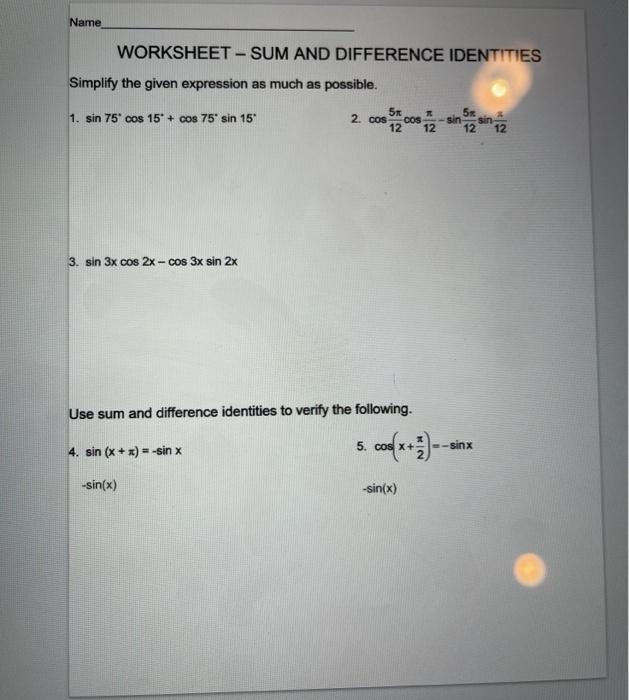 Solved Name WORKSHEET - SUM AND DIFFERENCE IDENTITIES | Chegg.com