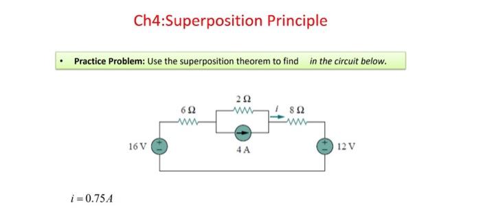 Solved Ch4:Superposition Principle - Practice Problem: Use | Chegg.com