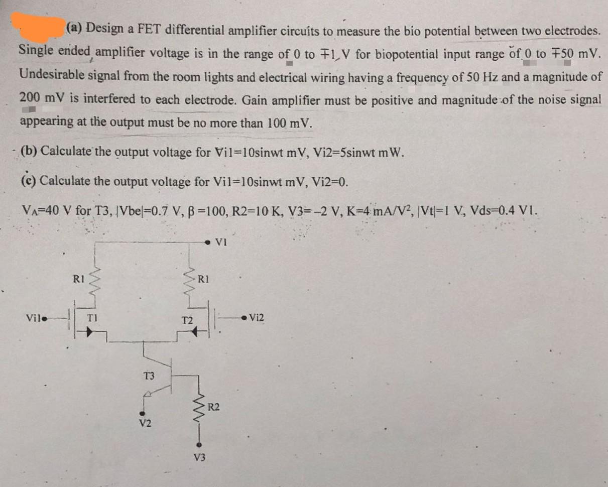 (a) Design a FET differential amplifier circuits to