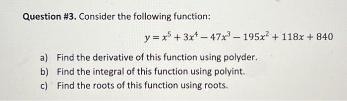Solved Question \#3. Consider the following function: | Chegg.com