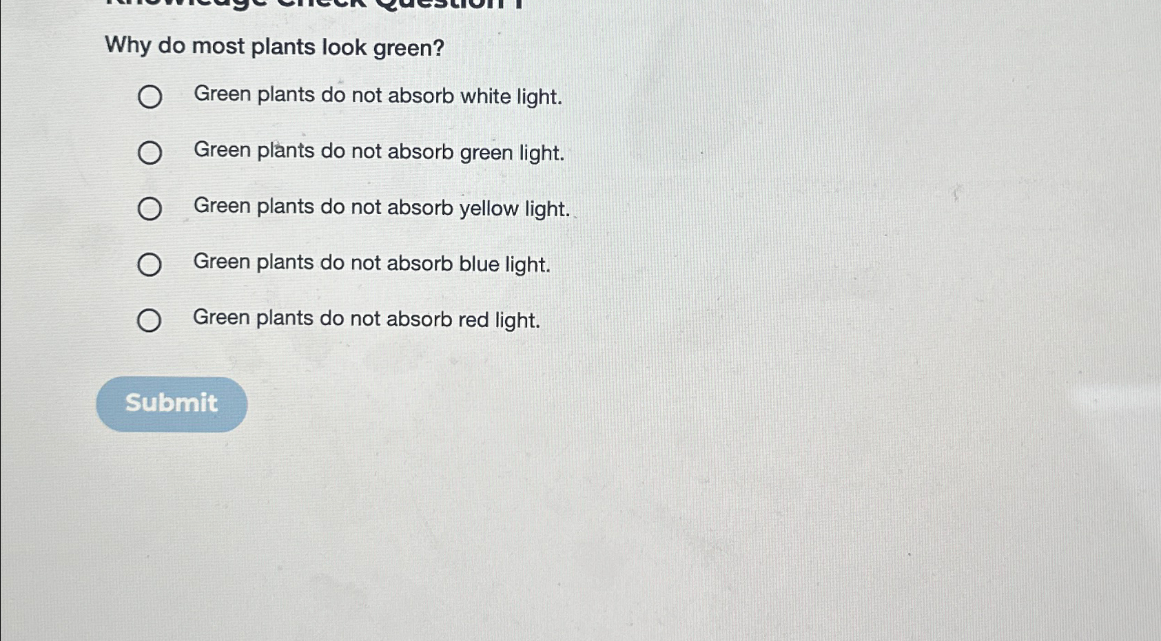 Solved Why do most plants look green?Green plants do not