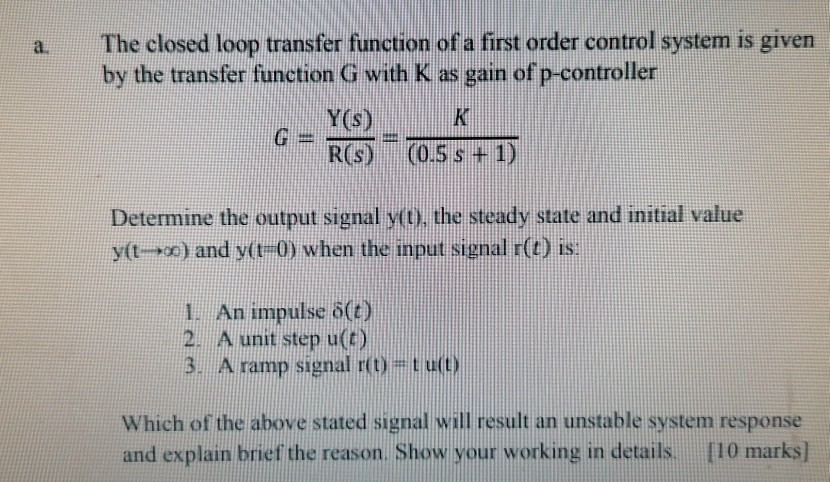 Solved The closed loop transfer function of a first order | Chegg.com