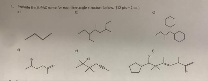 Solved 1. Provide the IUPAC name for each line-angle | Chegg.com