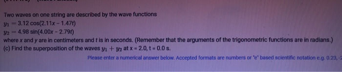 Solved Two waves on one string are described by the wave | Chegg.com