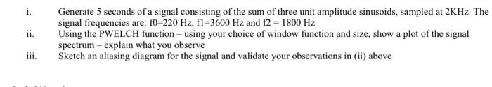 [Solved]: matlab i. Generate 5 seconds of a signal consisti