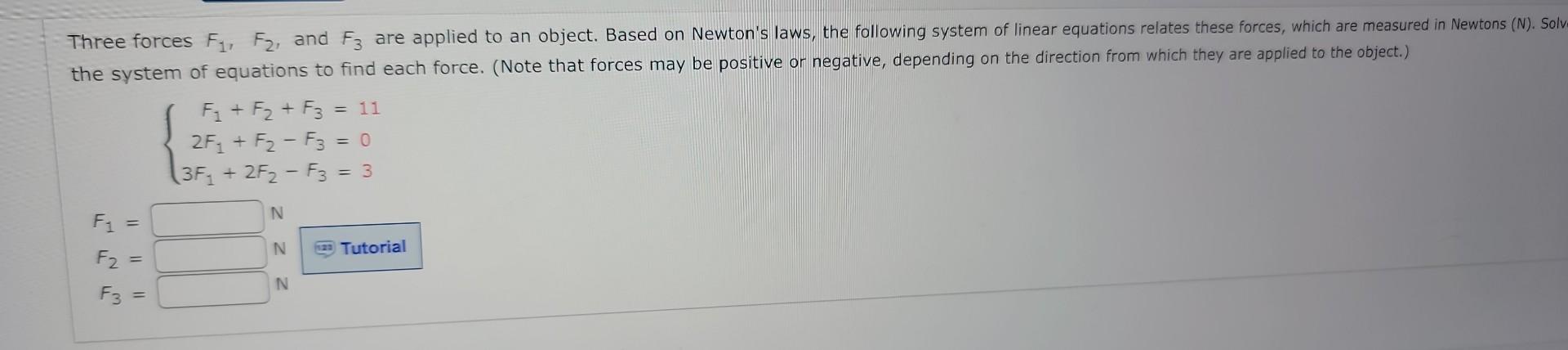 Three forces \( F_{1}, F_{2} \), and \( F_{3} \) are applied to an object. Based on Newtons laws, the following system of li