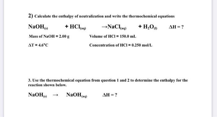 Solved 2) Calculate the enthalpy of neutralization and write | Chegg.com