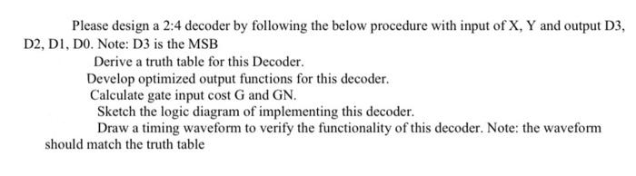 Solved Please design a 2:4 decoder by following the below | Chegg.com