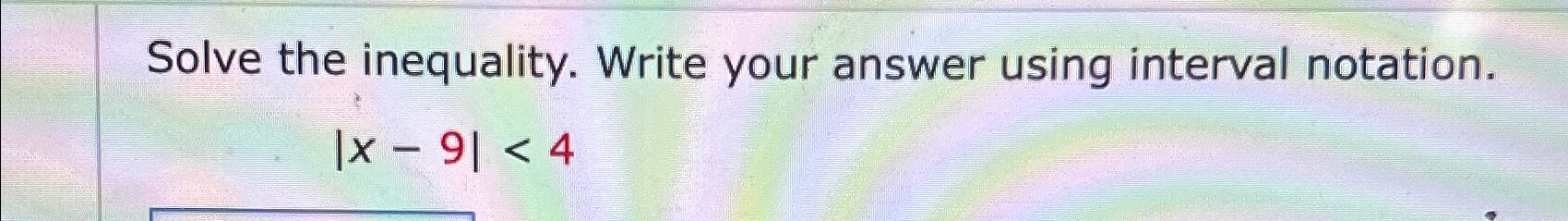 Solved Solve the inequality. Write your answer using | Chegg.com