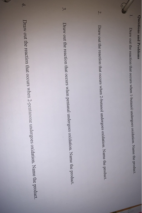 Solved Questions and Problems Draw out the reaction that | Chegg.com