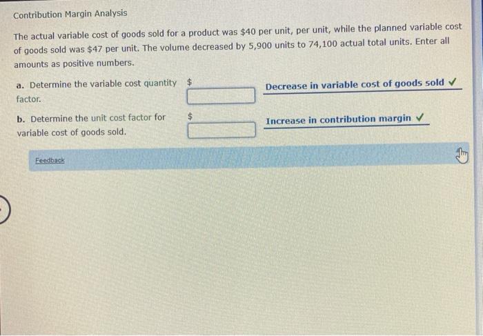 Solved Contribution Margin Analysis The actual variable cost | Chegg.com