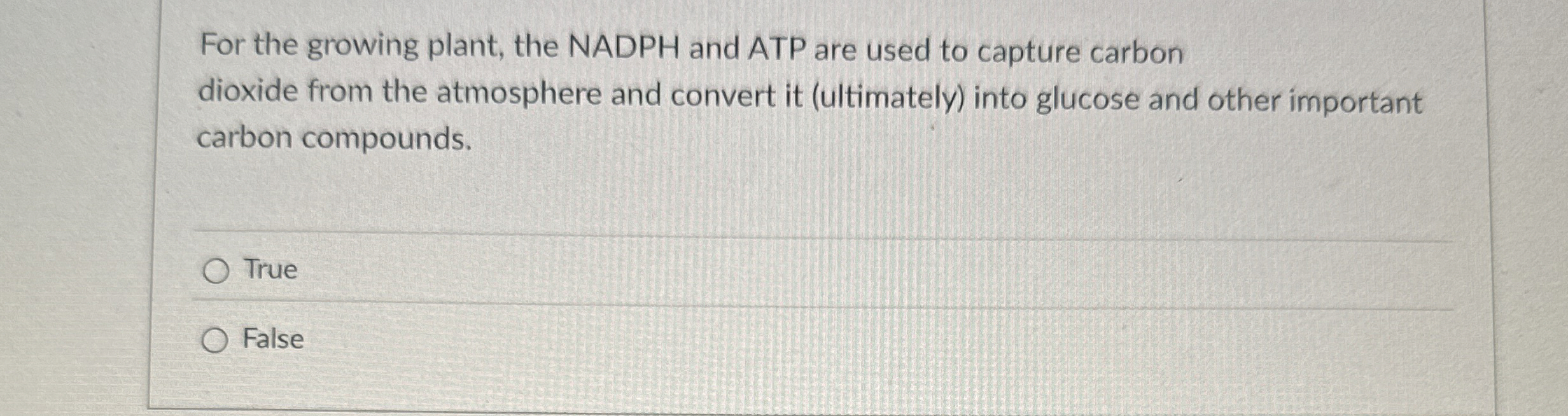 Solved For the growing plant, the NADPH and ATP are used to